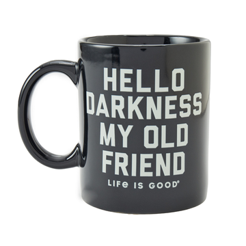 Life is Good Hello Darkness My Old Friend Jake's Mug