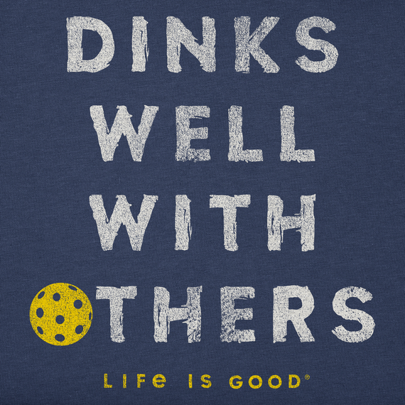 Life is Good Men's Dinks Well With Others Pickleball Crusher Tee