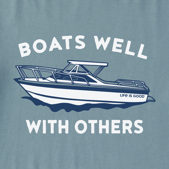 Life is Good Boats Well With Others Crusher Tee