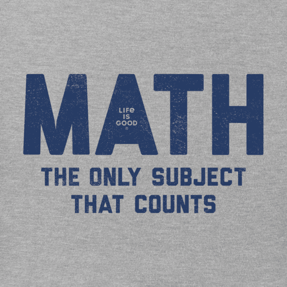Life is Good Men's MATH The Only Subject That Counts Crusher Tee