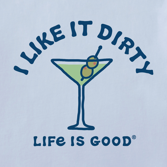 Life is Good Women's Vintage I like it Dirty Martini Crusher Tee