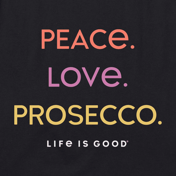 Life is Good Women's Peace Love Prosecco Crusher Vee