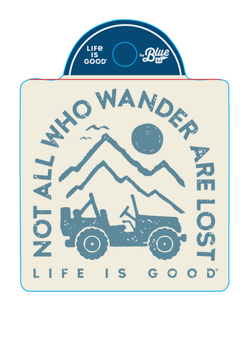 Life is Good Not All Who Wander Jeep Sticker