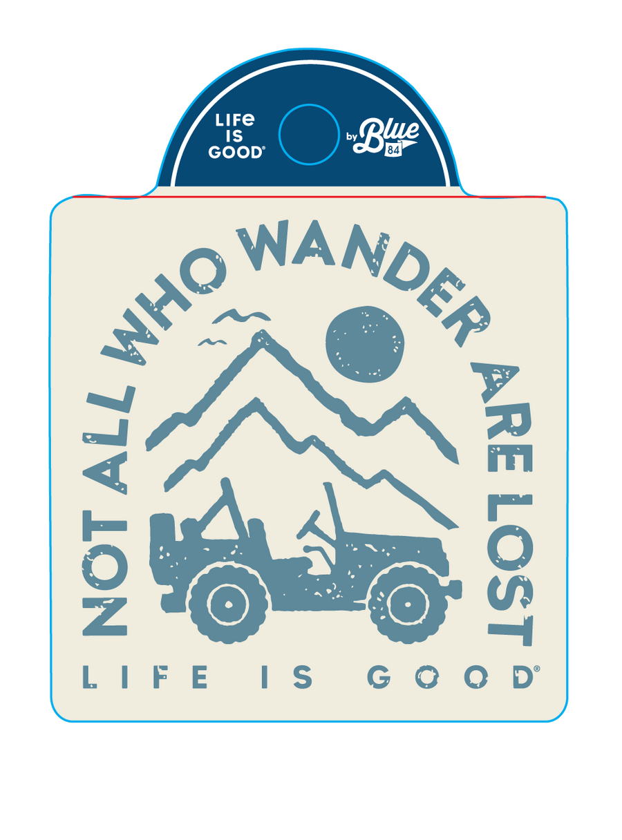 Life is Good Not All Who Wander Jeep Sticker