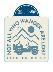 Life is Good Not All Who Wander Jeep Sticker