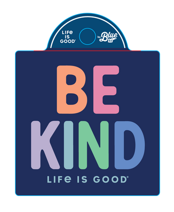 Life is Good Be Kind Sticker