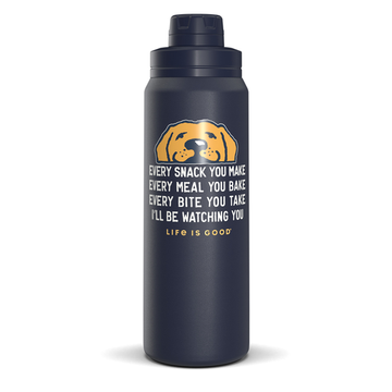 Life is Good I'll Be Watching You Pup 26oz Stainless Steel Water Bottle