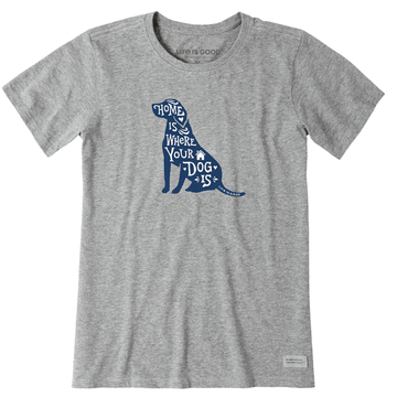 Life is Good Women's Crusher Lite Tee Home Is Where Your Dog Is